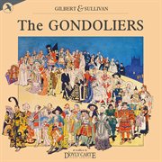 The Gondoliers [New D'oyly Carte Opera Cast Recording] cover image cdn
