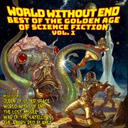 World Without End: Best Of The Golden Age Of Science Fiction Vol. 1 cover image cdn