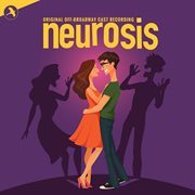 Neurosis [Original Off Broadway Cast The York Theatre Company] cover image cdn