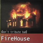 Don't Tribute Bad- The Songs Of Firehouse cover image cdn