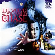 Wolves Of Willoughby Chase [Original Motion Picture Soundtrack] cover image cdn