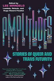 Amplitudes : Stories of Queer and Trans Futurity cover image cdn