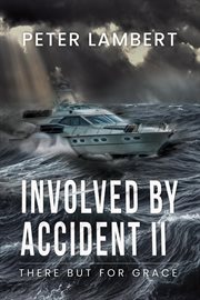 Involved by Accident II : There but for Grace cover image cdn