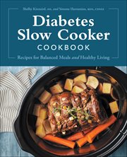 Diabetes Slow Cooker Cookbook : Recipes for Balanced Meals and Healthy Living cover image cdn