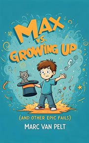 Max vs Growing up (and Other Epic Fails) cover image cdn