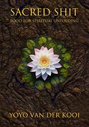 Sacred Shit : Food for Spiritual Unfolding cover image cdn