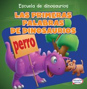 Las Primeras Palabras De Dinosaurios (Dinosaur's First Words) cover image cdn