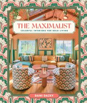 The Maximalist : Colorful Interiors for Bold Living cover image cdn