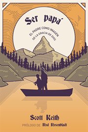 Ser Papá : El Padre Como Imagen De La Gracia De Dios cover image cdn
