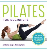 Pilates for Beginners : Core Pilates Exercises and Easy Sequences to Practice at Home cover image cdn