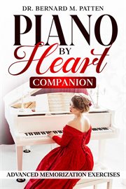 Piano by Heart Companion : Advanced Piano Memorization Exercises cover image cdn