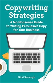 Copywriting Strategies : A No-Nonsense Guide to Writing Persuasive Copy for Your Business cover image cdn