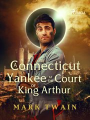 A Connecticut Yankee at the Court of King Arthur cover image cdn