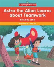 Astro the Alien Learns About Teamwork cover image cdn