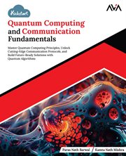 Kickstart Quantum Computing and Communication Fundamentals cover image cdn