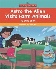 Astro the Alien Visits Farm Animals cover image cdn