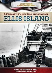 A Primary Source Investigation of Ellis Island cover image cdn