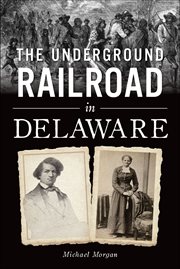 The Underground Railroad in Delaware cover image cdn