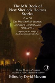 The MX Book of New Sherlock Holmes Stories - Part LII : The True Sherlock Holmes: England's Greatest Hero (1902-1923) cover image cdn