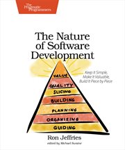 The Nature of Software Development : Keep It Simple, Make It Valuable, Build It Piece By Piece cover image cdn
