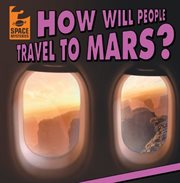 How Will People Travel to Mars? cover image cdn