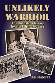 Unlikely Warrior : A Pacifist Rabbi's Journey From the Pulpit to Iwo Jima cover image cdn