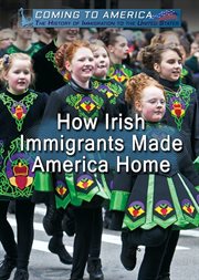 How Irish Immigrants Made America Home cover image cdn