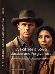 A Father's Love : Justice and Forgiveness cover image cdn