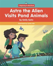 Astro the Alien Visits Pond Animals cover image cdn