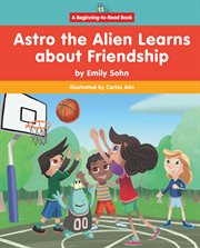 Astro the Alien Learns About Friendship cover image cdn