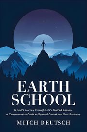 Earth School : A Soul's Journey Through Life's Sacred Lessons cover image cdn