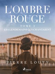 L'ombre Rouge - T2: Ces Lendemains Qui Chantaient cover image cdn