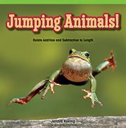 Jumping Animals! : Relate Addition and Subtraction to Length cover image cdn