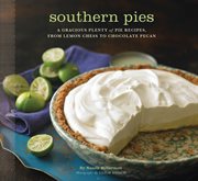 Southern Pies : A Gracious Plenty of Pie Recipes, From Lemon Chess to Chocolate Pecan cover image cdn
