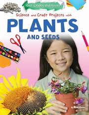 Science and Craft Projects With Plants and Seeds cover image cdn