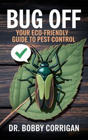 Bug Off : Your Eco-friendly Guide to Pest Control cover image cdn