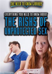 Everything You Need to Know About the Risks of Unprotected Sex cover image cdn