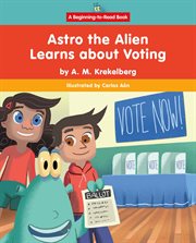 Astro the Alien Learns About Voting cover image cdn