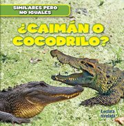 ¿Caimán O Cocodrilo? (Alligator or Crocodile?) cover image cdn