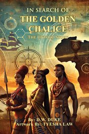 In Search of the Golden Chalice : The Untold Story cover image cdn