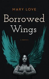 Borrowed Wings : A Memoir cover image cdn