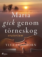 Maria Gick Genom Törneskog: Oratorium cover image cdn