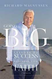 Going Big : Lessons on Success in Business, Life and Faith cover image cdn