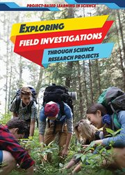 Exploring Field Investigations Through Science Research Projects cover image cdn