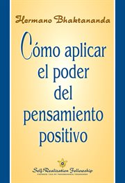 Cómo Aplicar El Poder Del Pensamiento Positivo cover image cdn