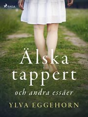 Älska Tappert Och Andra Essäer cover image cdn