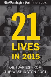 21 Lives in 2015 : Obituaries From the Washington Post cover image cdn