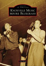 Knoxville Music Before Bluegrass cover image cdn