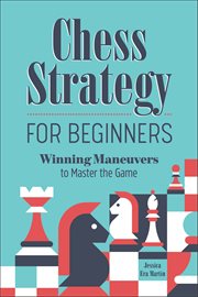 Chess Strategy for Beginners : Winning Maneuvers to Master the Game cover image cdn