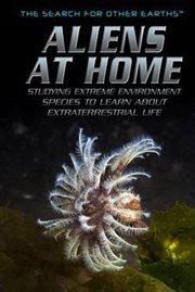 Aliens at Home : Studying Extreme Environment Species to Learn About Extraterrestrial Life cover image cdn